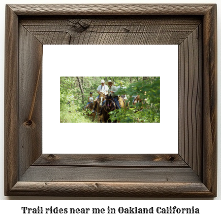 trail rides near me in Oakland, California